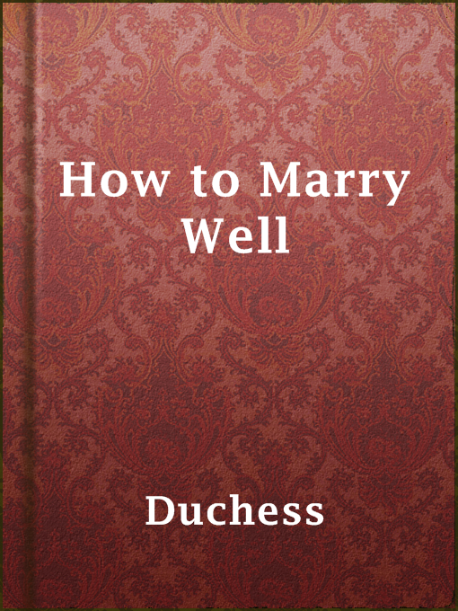 Title details for How to Marry Well by Duchess - Available
